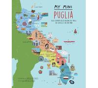 My mini Puglia. Alla scoperta della regione dei trulli, dei castelli e dei due mari