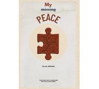 MY MISSING PEACE: Based on a True Story of Love, Friendship, and Loss