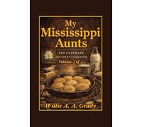 My Mississippi Aunts: The Ultimate Southern Cookbook: Volume 2