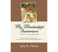 My Mississippi Summers: City Boy in a Country World