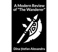My Modern Review of The Old English Poem "The Wanderer" (Dina’s Literary Analysis Collection)