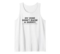 My Mom Didnt Raise A Dummy If She Did It Was My Sister Funny Camiseta sin Mangas