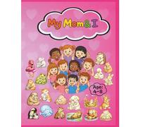 My Mom & I: A Mother's Day Coloring and Story Book: A Mother’s Day Coloring and Storytelling Book for Kids Ages 4-8 (InkoThink Specials)
