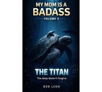 My Mom Is A Badass Volume 3: The Titan