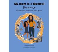 My Mom Is a Medical Fizzicist