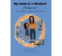 My Mom Is a Medical Fizzicist
