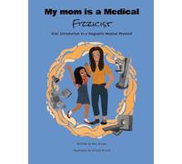 My Mom Is a Medical Fizzicist