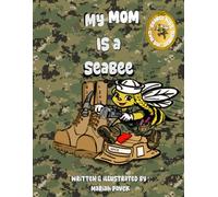 My Mom is A Seabee (Seabee Kids Can Do!)