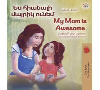 My Mom is Awesome (Armenian English Bilingual Book for Kids) (Armenian English Bilingual Collection)