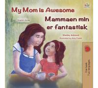 My Mom is Awesome (English Norwegian Bilingual Book) (English Norwegian Bilingual Collection)
