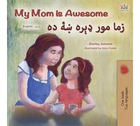 My Mom is Awesome (English Pashto Bilingual Children's Book) (English Pashto Bilingual Collection)