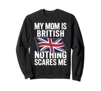 My Mom Is British Nothing Scares Me Flag Sudadera
