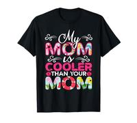 My Mom Is Cooler Than Your Mom Día de la Madre Mamá Madres Camiseta