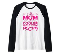 My Mom Is Cooler Than Your Mom Día de la Madre Mamá Madres Camiseta Manga Raglan