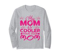 My Mom Is Cooler Than Your Mom Día de la Madre Mamá Madres Manga Larga