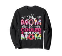My Mom Is Cooler Than Your Mom Día de la Madre Mamá Madres Sudadera