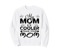 My Mom Is Cooler Than Your Mom Día de la Madre Mamá Madres Sudadera