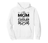 My Mom Is Cooler Than Your Mom Día de la Madre Mamá Madres Sudadera con Capucha