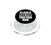 My Mom Is Faster Than Your Mom Madre Corredor de Velocidad PopSockets PopGrip para MagSafe