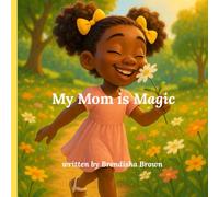 My Mom Is Magic