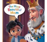My Mom Is the Most Beautiful in the World: A Heartwarming Illustrated Children’s Book About Mother’s Love, Kindness & Family Bonding for Kids Ages 3-6