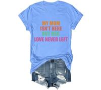 My Mom Isn't Here But Her Love Never Left - Camisa retro conmemorativa para mamá, unisex, Azul (carolina blue), M