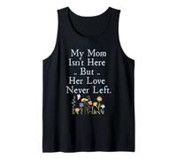 My Mom Isn'T Here But Her Love Never Left Memorial Camiseta sin Mangas