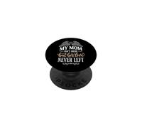 My Mom Isn'T Here But Her Love Never Left PopSockets PopGrip Adhesivo