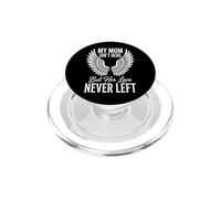 My Mom Isn'T Here But Her Love Never Left PopSockets PopGrip para MagSafe