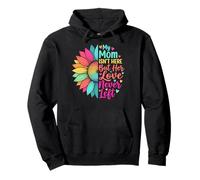 My Mom Isn'T Here But Her Love Never Left Sudadera con Capucha