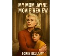 My Mom Jayne Movie Review: Exploring the Life of Jayne Mansfield: Cast, Plot, and Production Insights