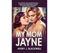 My Mom Jayne: The Untold Story of Jayne Mansfield Through Her Daughter’s Eyes: Mariska Hargitay’s Deep Dive into the Truth, Tragedy, and Triumph of Hollywood’s Iconic Bombshell