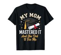My Mom Mastered It and She Did It For Me Camiseta