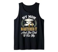 My Mom Mastered It and She Did It For Me Camiseta sin Mangas