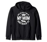My Mom Mastered It And She Did It For Me Proud Graduation Sudadera con Capucha