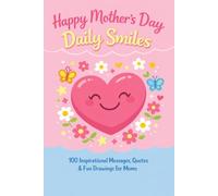 My Mom, My Heart: A Fill-in Love & Memory Book for Mother’s Day: A 100-Page Guided Keepsake Journal with Sweet Messages, Prompts, Letters & Memories to Celebrate Mom with Love