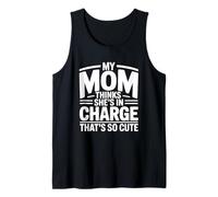 My Mom Thinks She Is In Charge That's So Cute Camiseta sin Mangas