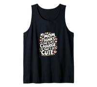 My Mom Thinks She Is In Charge That's So Cute ---- Camiseta sin Mangas