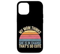 My Mom Thinks She Is In Charge That's So Cute ------ Carcasa para iPhone 12/12 Pro
