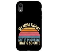 My Mom Thinks She Is In Charge That's So Cute ------ Carcasa para iPhone XR