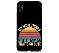 My Mom Thinks She Is In Charge That's So Cute ------ Carcasa para iPhone XS Max
