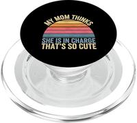 My Mom Thinks She Is In Charge That's So Cute ------ PopSockets PopGrip para MagSafe