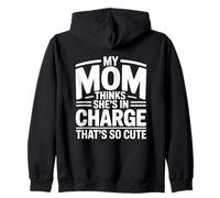 My Mom Thinks She Is In Charge That's So Cute Sudadera con Capucha