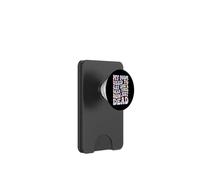 My Mom Used To Say She's Dead Tired Now Just Dead PopSockets PopWallet para MagSafe