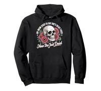 My Mom Used To Say She's Dead Tired Now She Just Dead Sudadera con Capucha