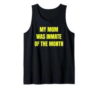 My Mom Was Inmate of The Month Funny Parent Design Tees Camiseta sin Mangas
