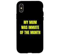 My Mom Was Inmate of The Month Funny Parent Design Tees Carcasa para iPhone X/XS