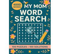 My Mom Word Search: 4000 Words - 100 Fun Puzzles with Solutions | 40 Words per Puzzle | Large Print for Adults & Seniors