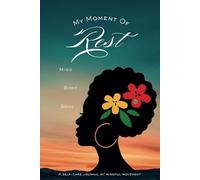 My Moment Of REST; Mind Body Soul: A self-care journal w/ mindful movement