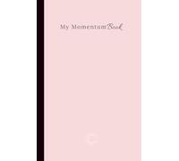 My Momentum Book: A journal for Noticing Small Wins and Building Steady Momentum